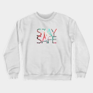 Stay Safe Coronavirus Crewneck Sweatshirt